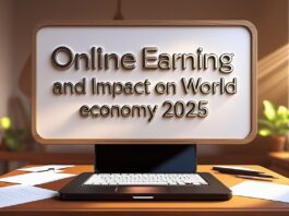 ONLINE EARNING AND  IMPACT ON WORLD ECONOMY  2025