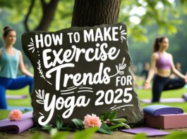 How to makes Exercise Trends for yoga 202