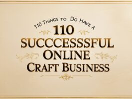 10 Things Do to Have a Successful Online Craft Busine